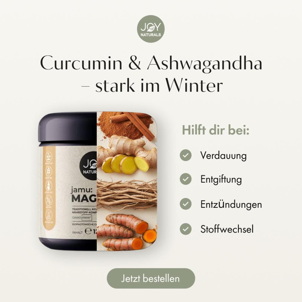Curcumin & Ashwgabdga - stark im Winter